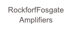 RockforfFosgate 
Amplifiers
